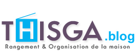 T H I S G A - Rangement, décoration et organisation de la maison T H I S G A - Rangement, décoration et organisation de la maison